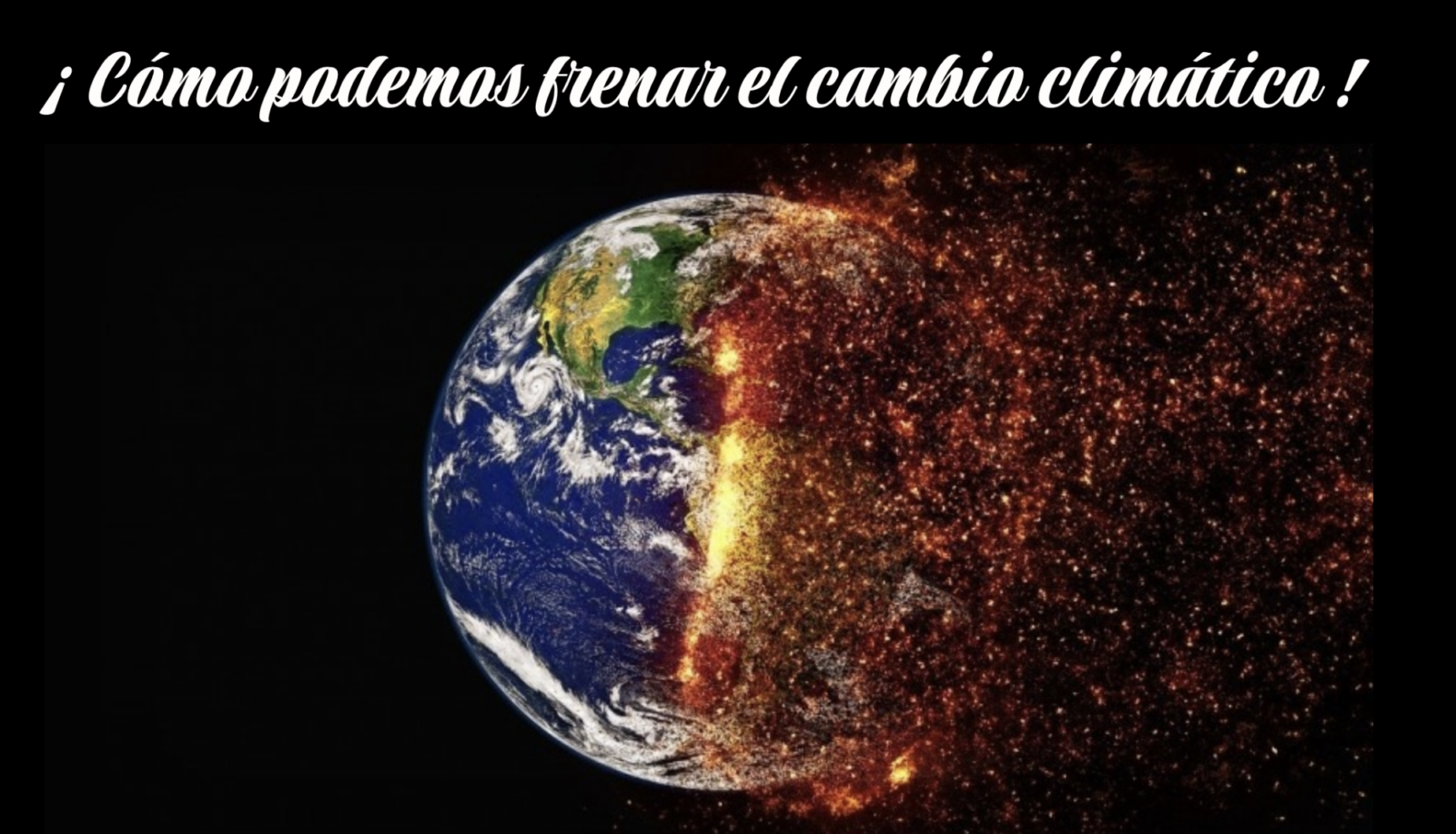 Cómo frenamos el cambio climático 🌍🔥❌
